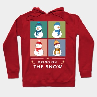 Bring on the Snow Hoodie